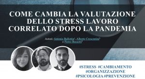 Scopri di più sull'articolo Cambiamento, Pandemia e Stress lavoro-correlato, un modello operativo per la Valutazione SLC proposto da autorevoli colleghi, tra cui i “nostri SIPLO”.